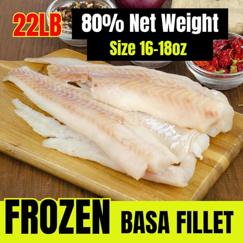 16-18oz Basa Fillet, Vietnam Net Weight 80%, IQF Frozen 22LB